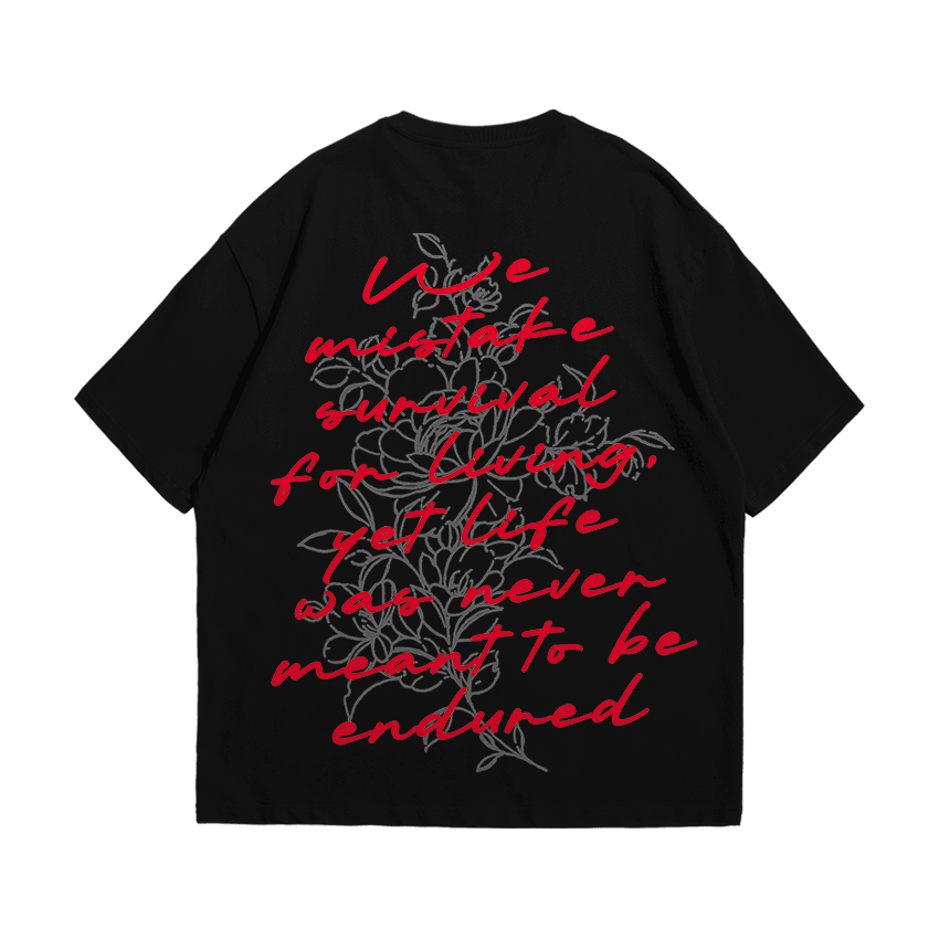 Survival isn’t living Tee